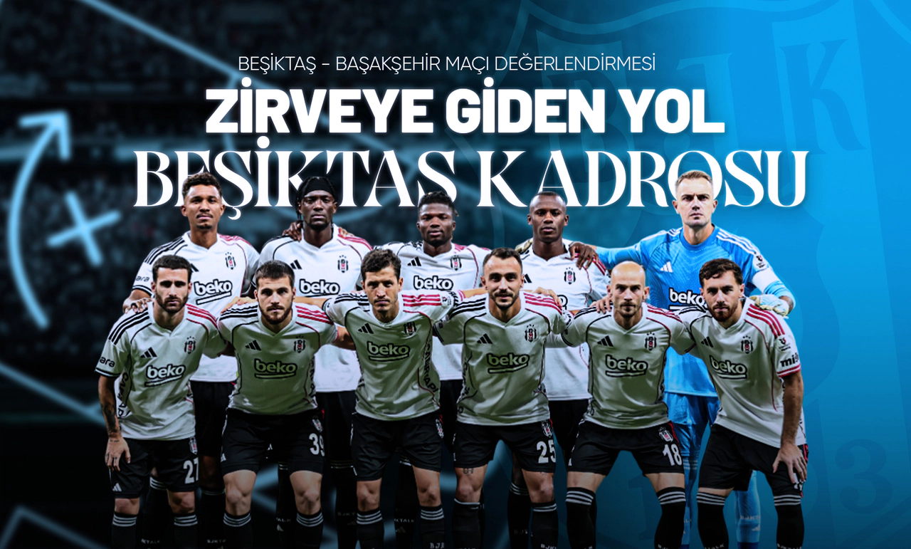 Zirveye Giden Yol: Beşiktaş Kadrosu