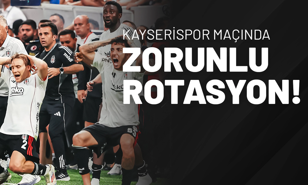 Kayserispor Maçında Zorunlu Rotasyon!