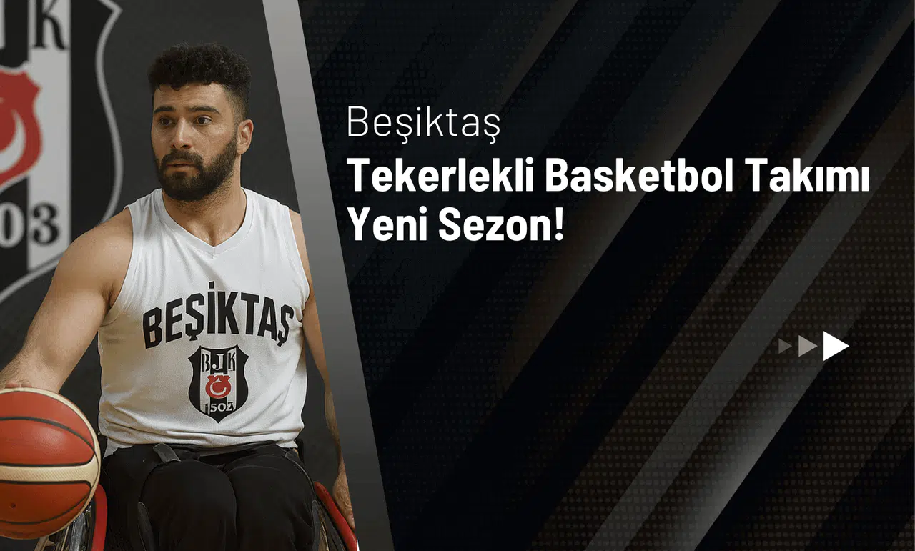 Beşiktaş Tekerlekli Basketbol Takımı Yeni Sezon!