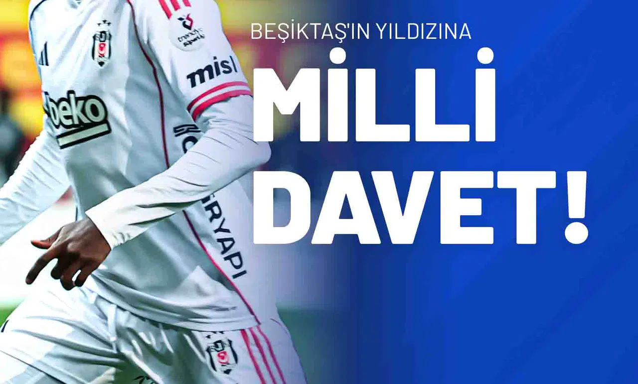 Beşiktaş’ın Yıldızına Milli Davet!