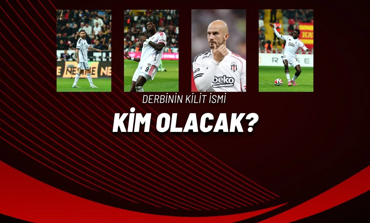 Derbinin Kilit İsim Kim Olacak?