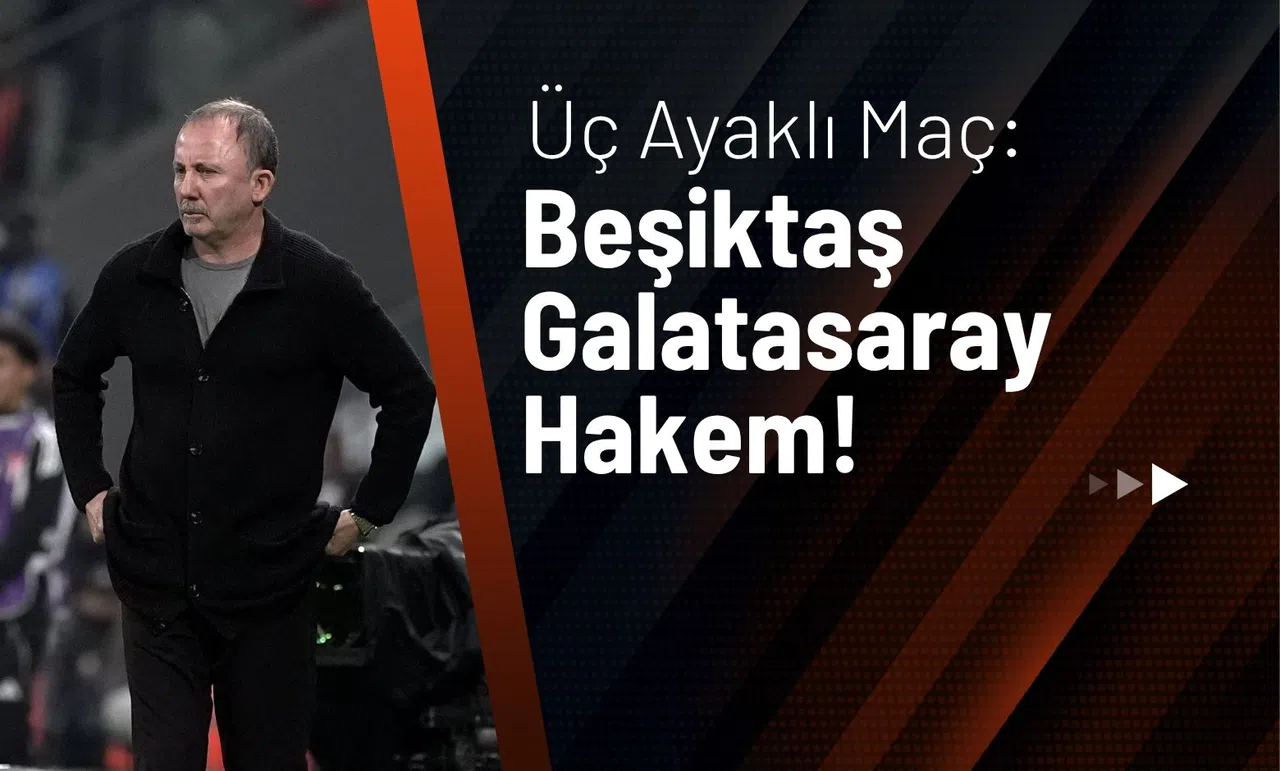 Üç Ayaklı Maç, Beşiktaş - Galatasaray- Hakem!