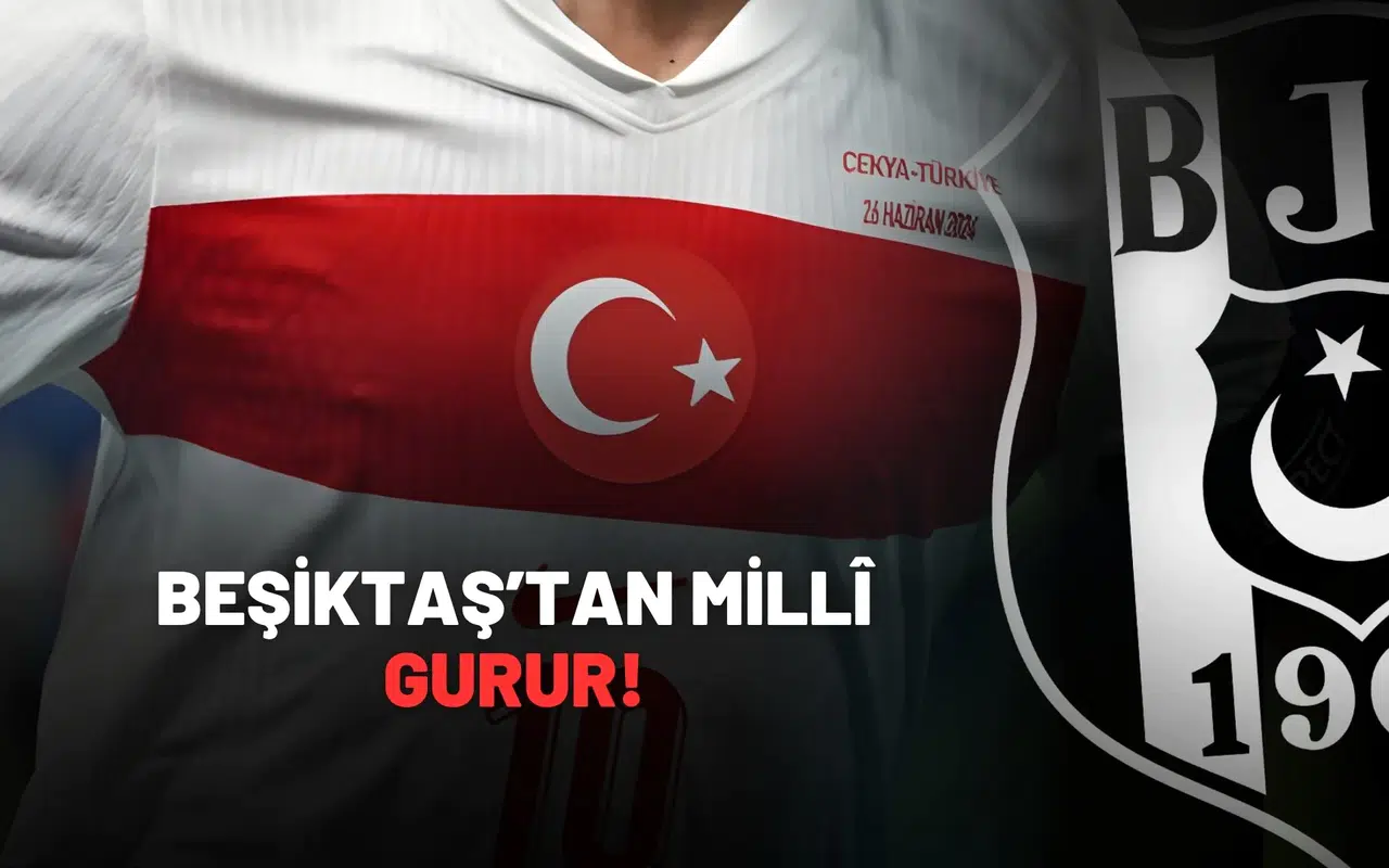 Beşiktaş’tan Millî Gurur! Dört Futbolcu Ay-Yıldızlı Formada