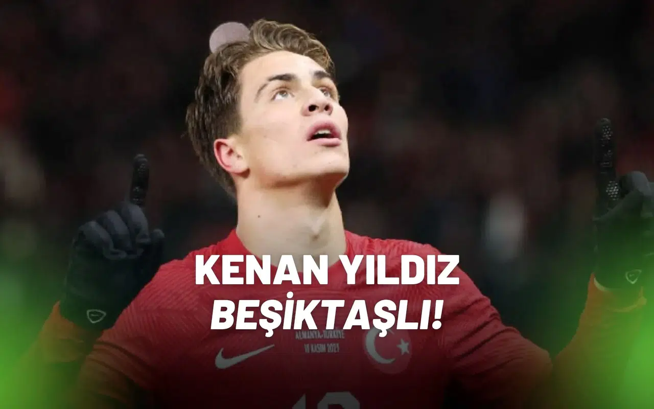 Kenan Yıldız Beşiktaşlı!