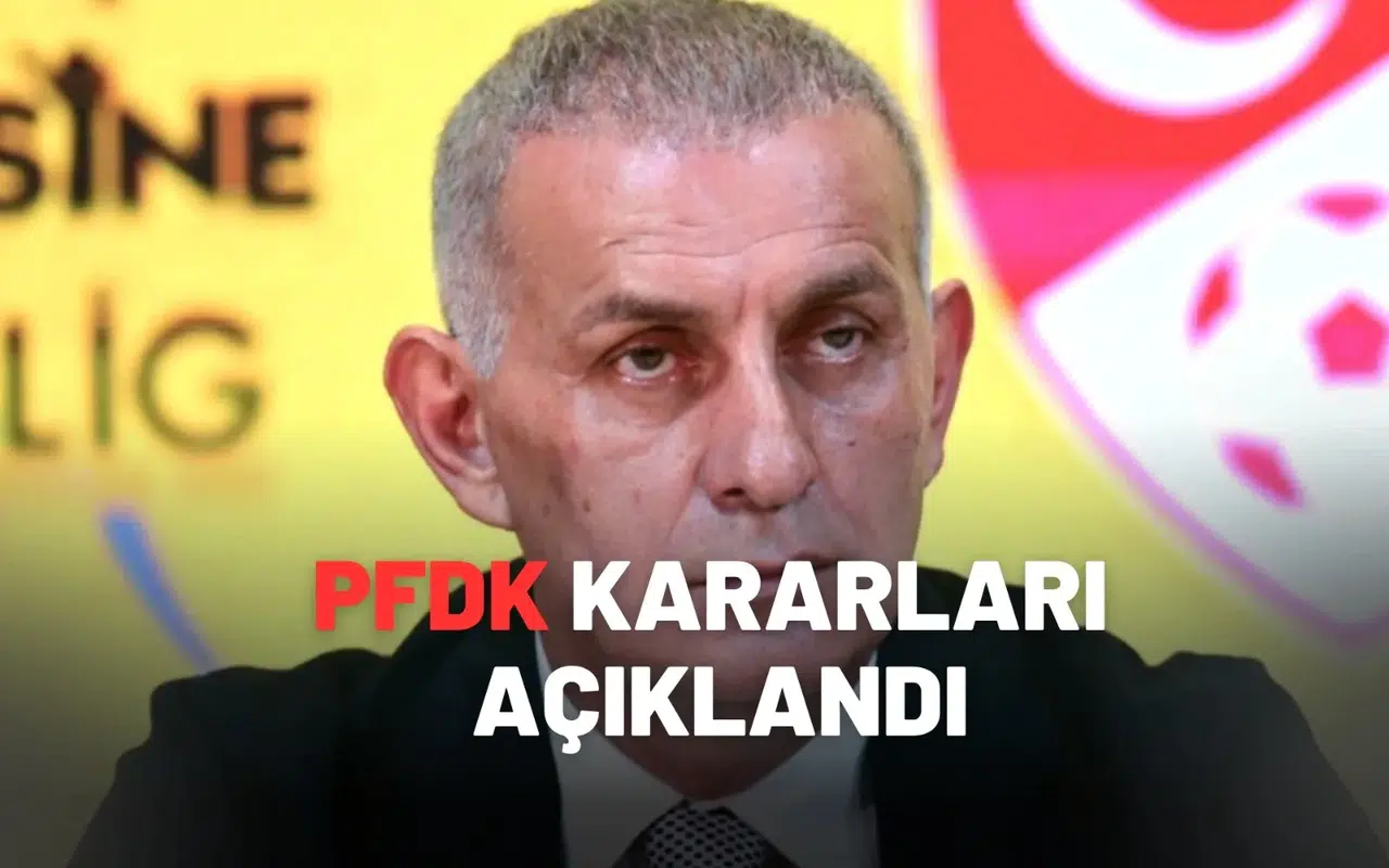 PFDK kararları açıklandı!