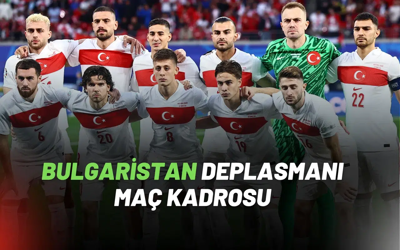 A Millî Takımın Bulgaristan Deplasmanı Maç Kadrosu