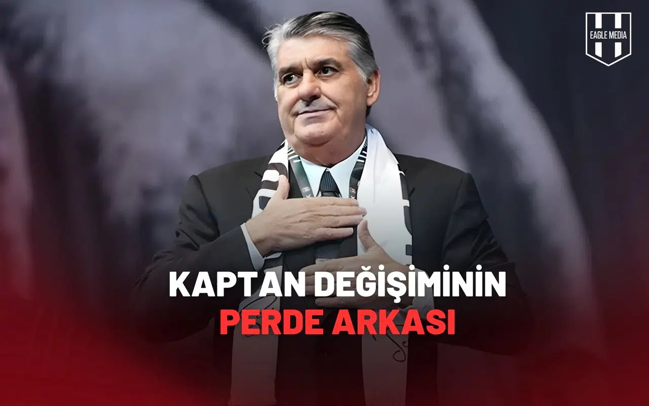 Beşiktaş’ta Kaptan Değişiminin Perde Arkası