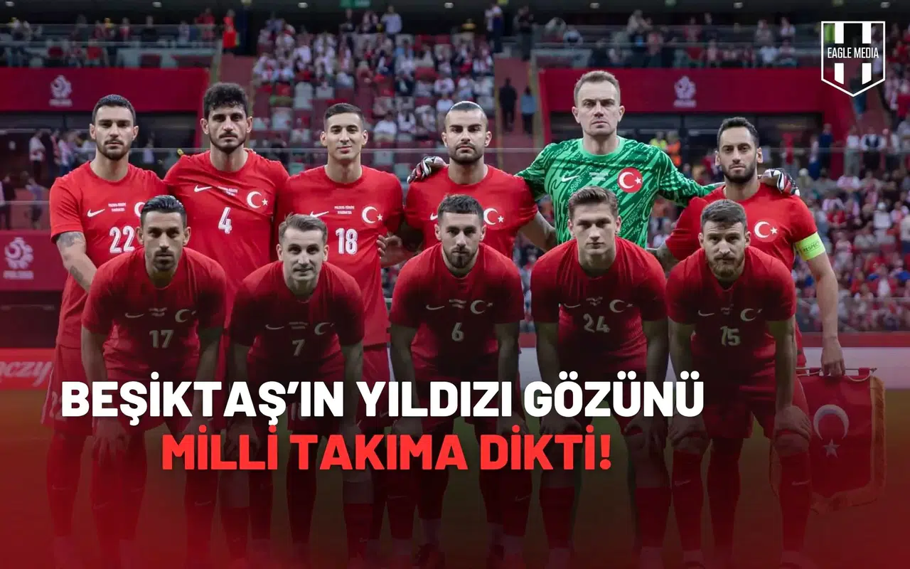 Beşiktaş’ın Yıldız Oyuncusu Gözünü Milli Takım’a Dikti