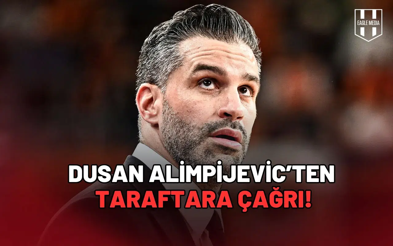 Galibiyet Sonrası Dusan Alimpijevic’ten Taraftara Çağrı