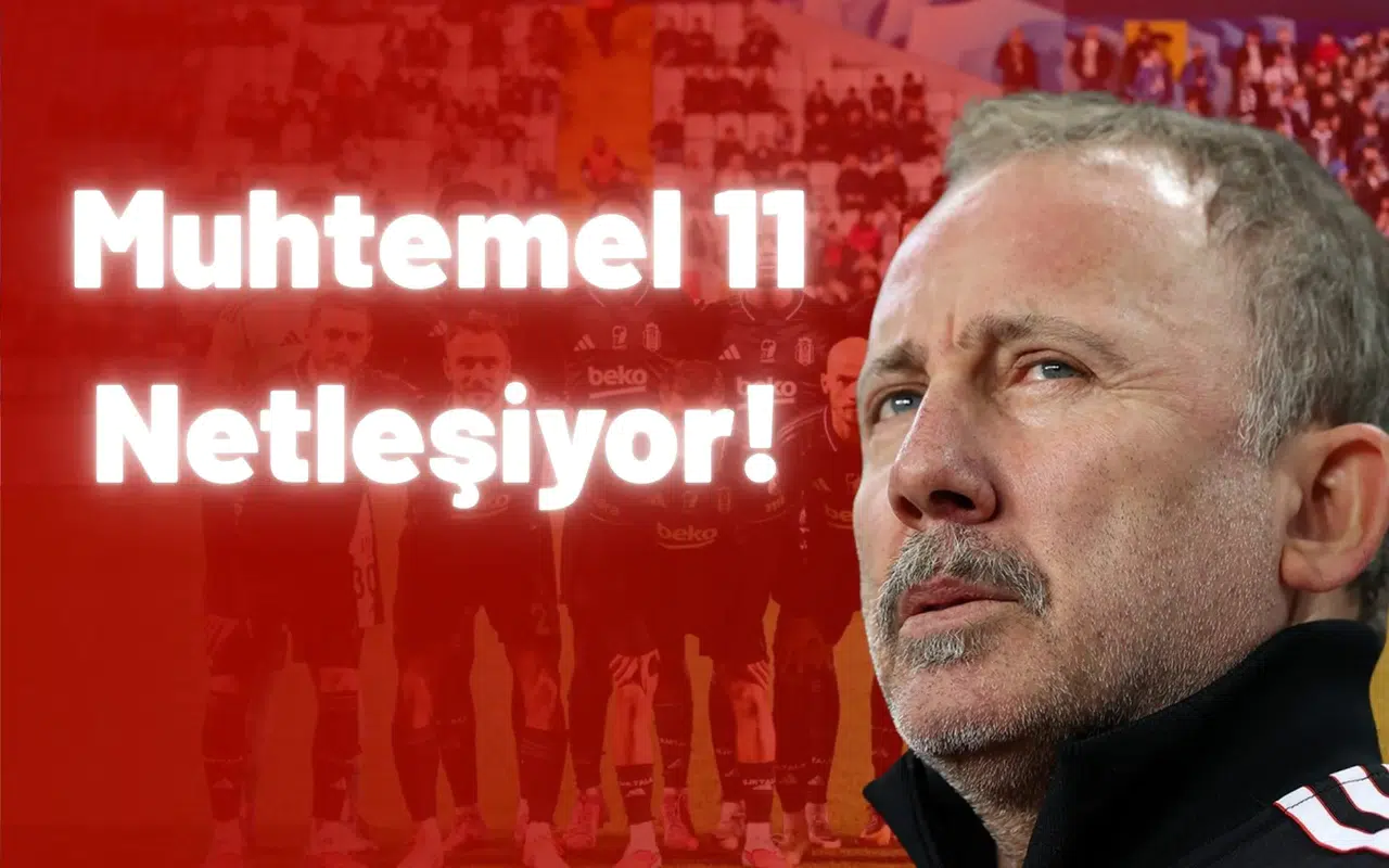 Beşiktaş'ın Fenerbahçe karşısındaki muhtemel ilk 11'i netleşiyor!