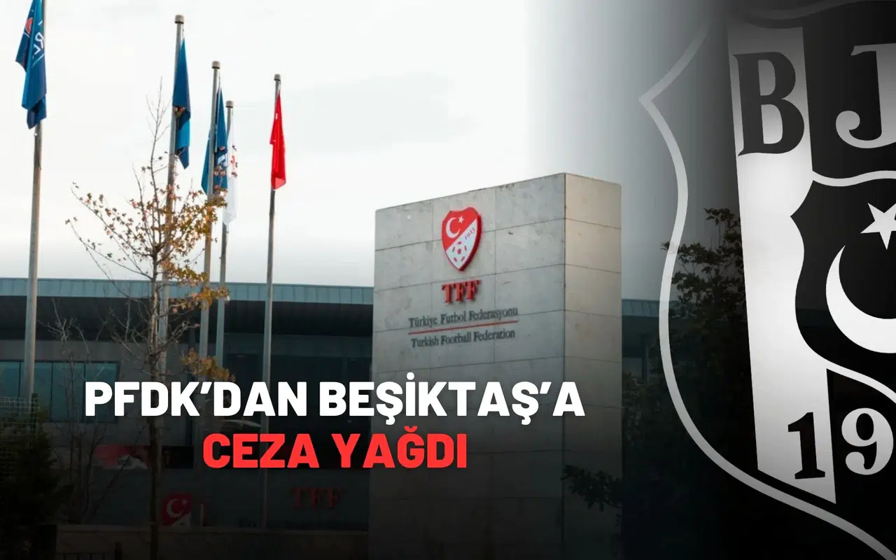 PFDK’dan Beşiktaş’a ceza yağdı