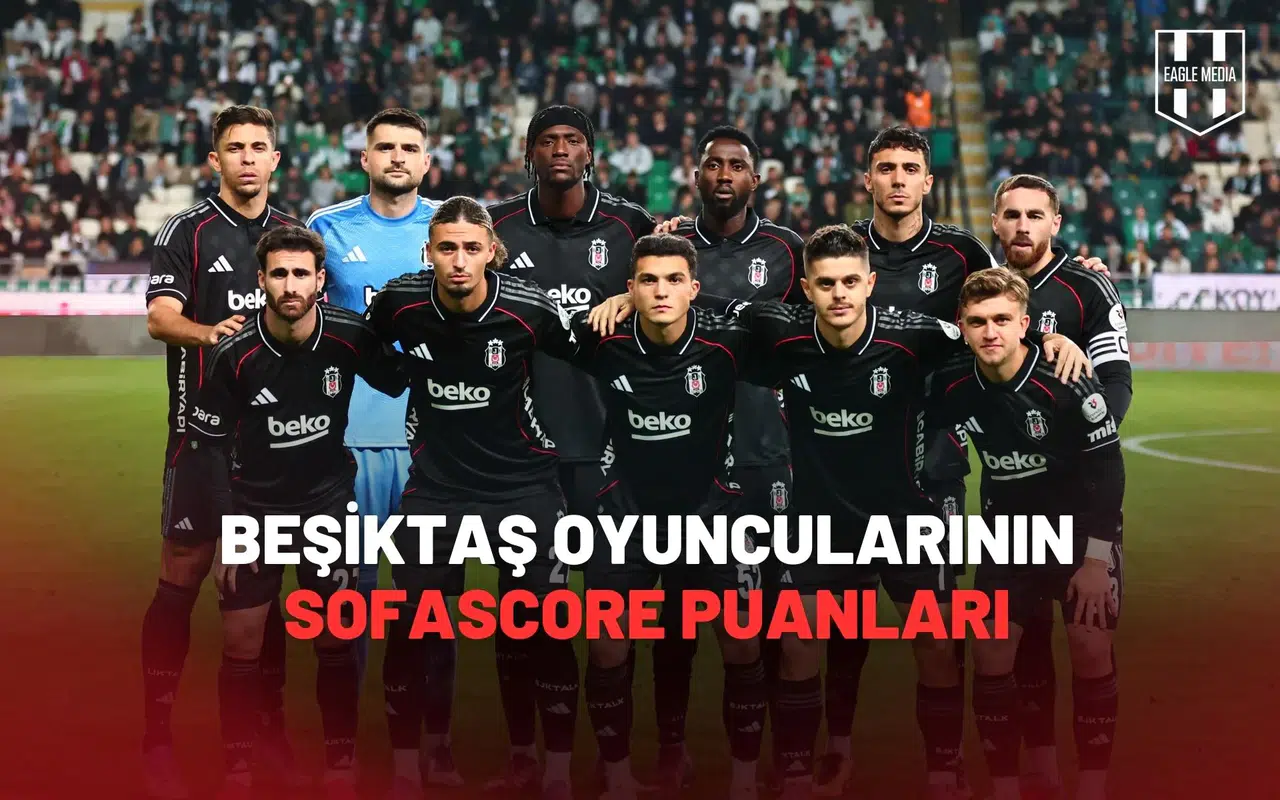 Beşiktaş'lı Futbolcuların Konyaspor Maçı Sofascore Puanları