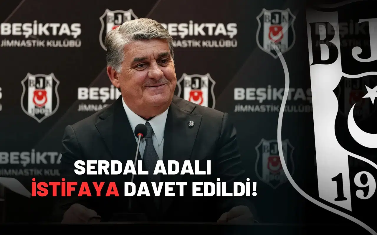 Serdal Adalı istifaya davet edildi!