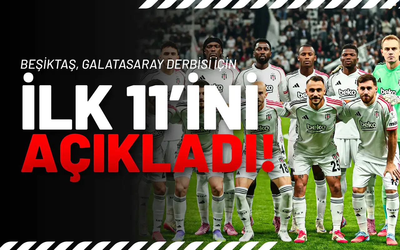 Beşiktaş, Galatasaray Derbisi İçin İlk 11’ini Açıkladı