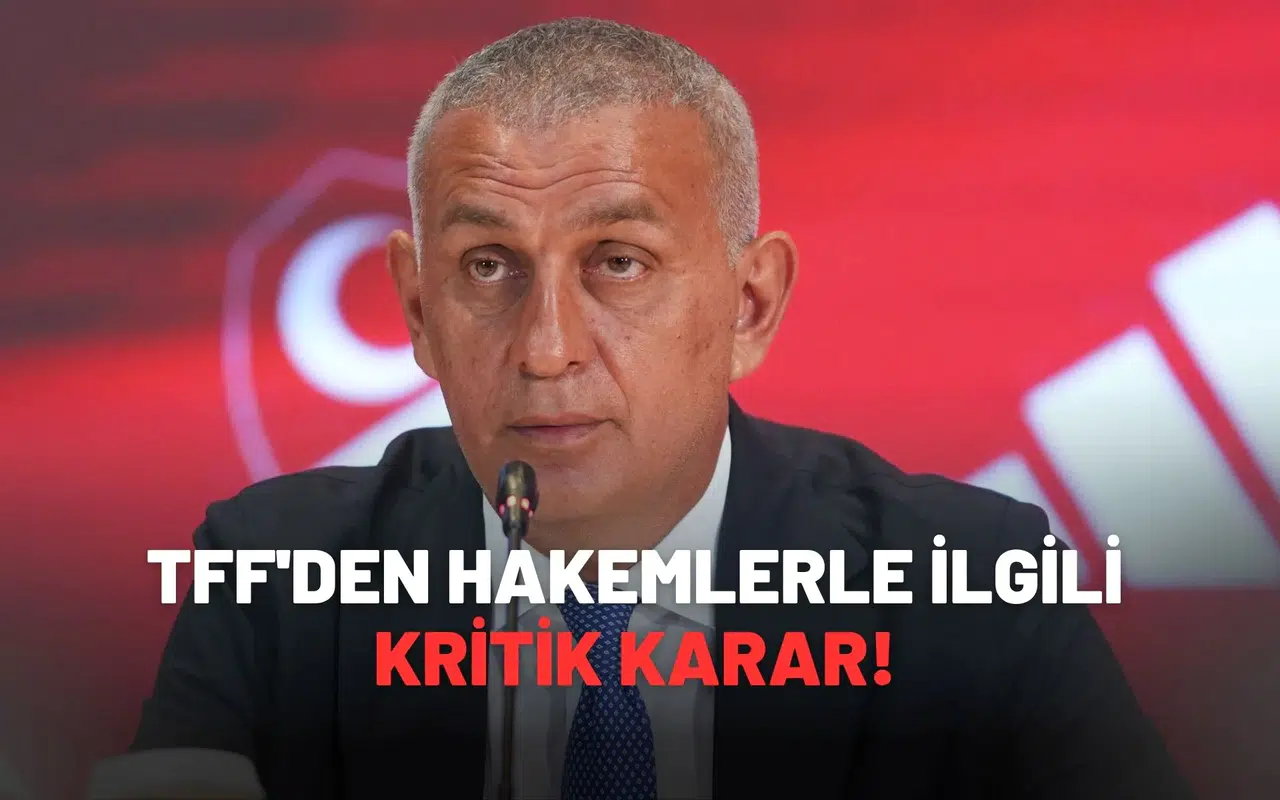 TFF'den Kritik Karar! Hakemlerin İsmi Açıklanıyor Mu?