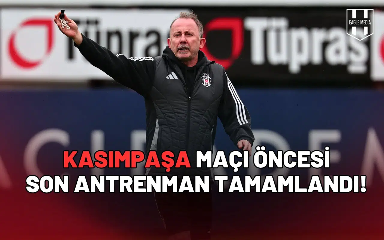Beşiktaş, Kasımpaşa Sınavı Öncesi Son Antrenmanını Tamamladı