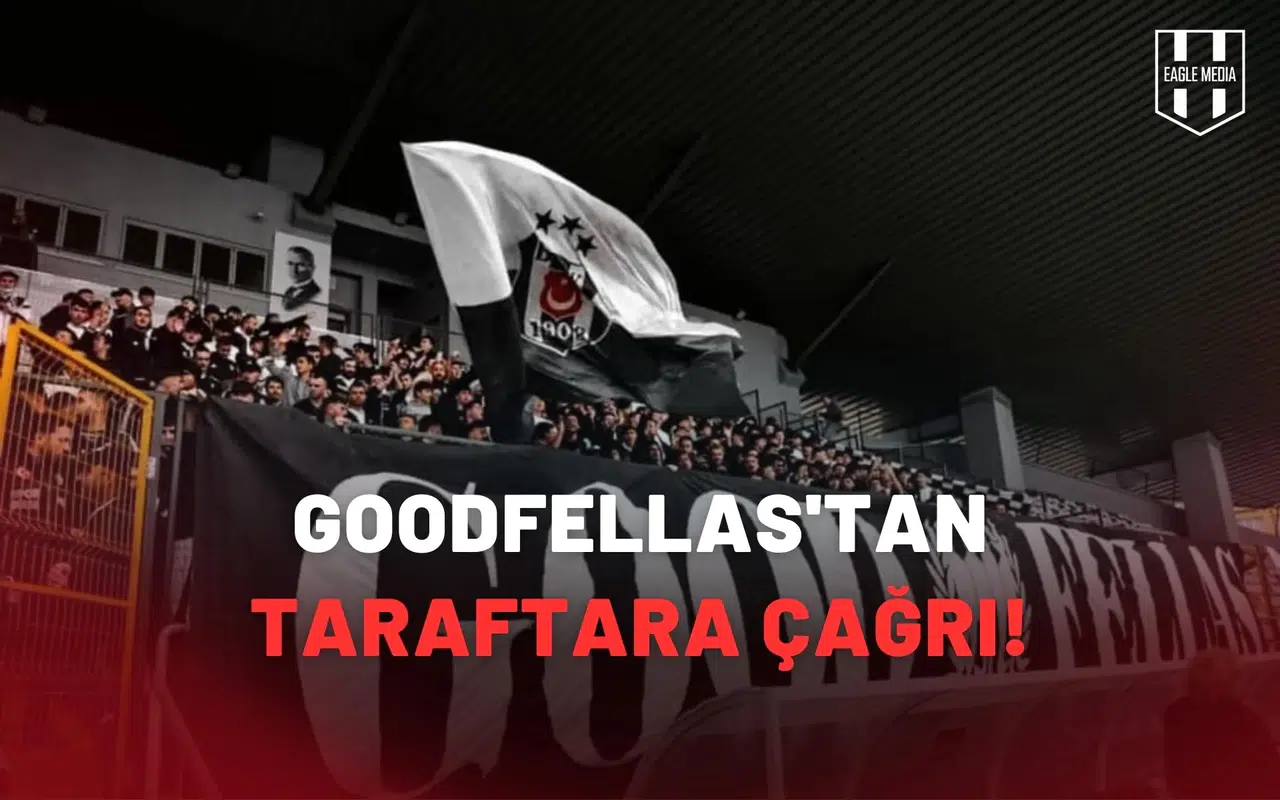 Goodfellas'tan taraftara çağrı!