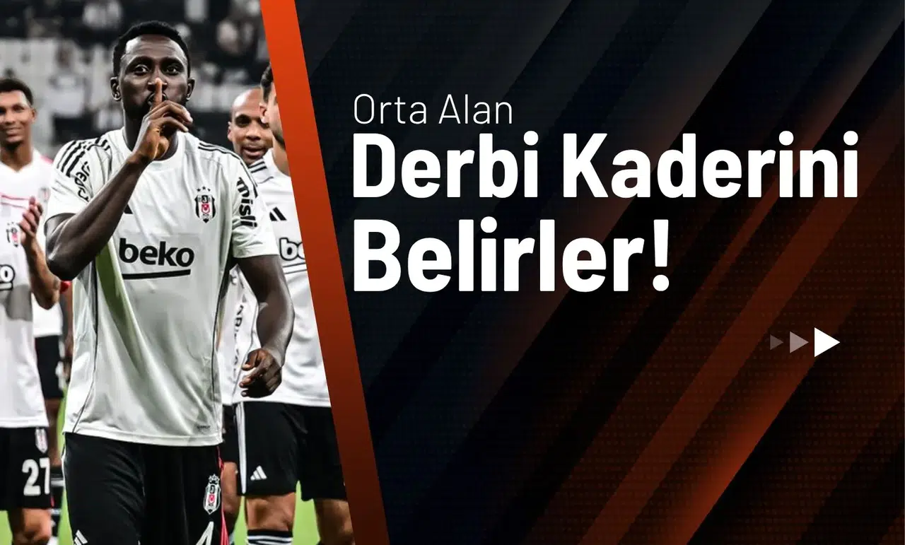 Ali Gültiken: Orta Alan Derbinin Kaderini Belirler!