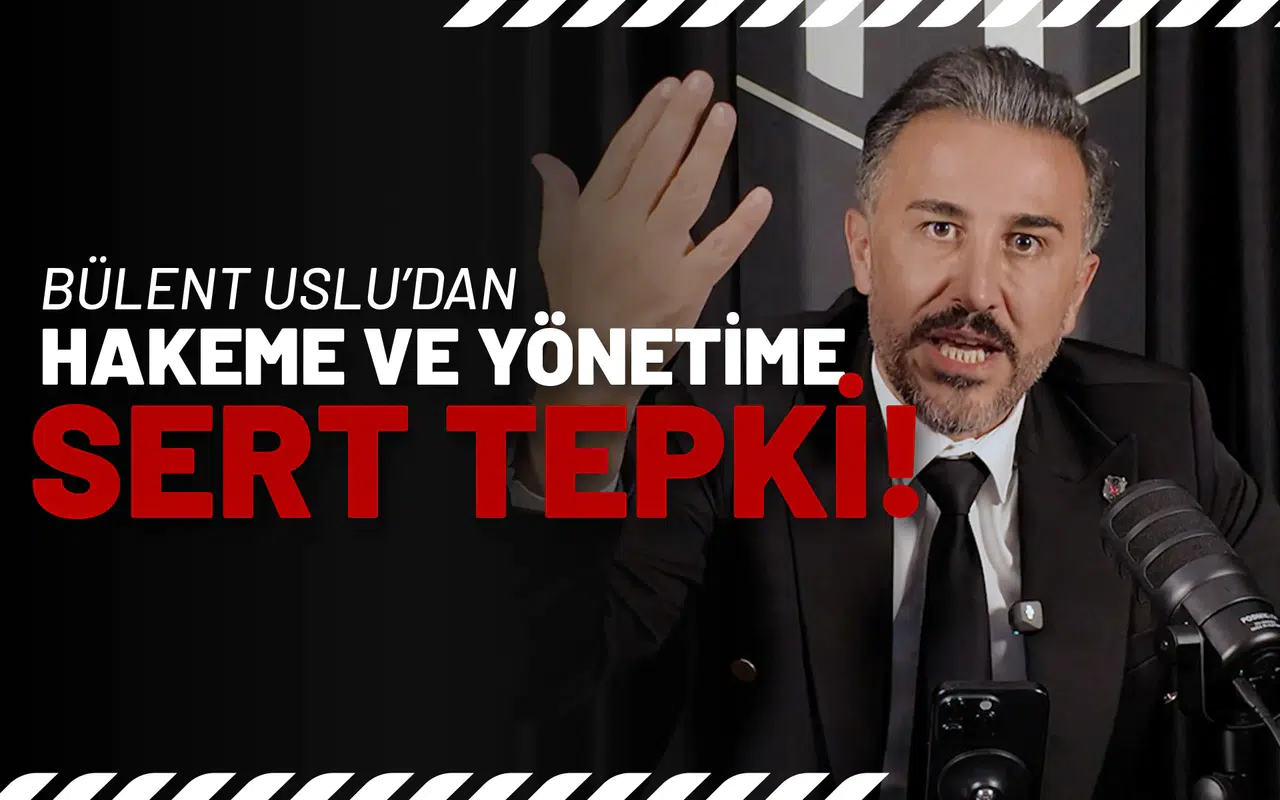 Bülent Uslu’dan Hakeme ve Yönetime Sert Tepki!