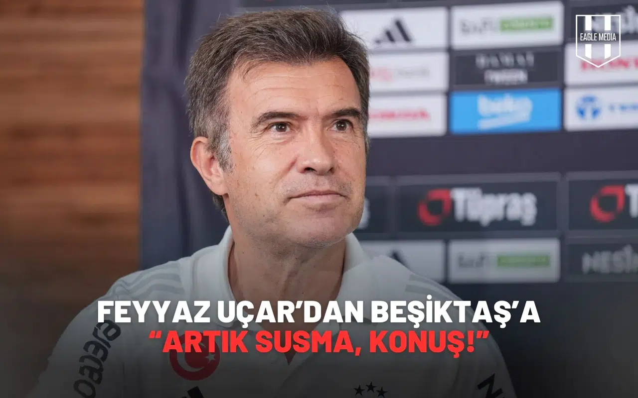 Feyyaz Uçar’dan Beşiktaş’a: “ArtıkSusma,Konuş!”
