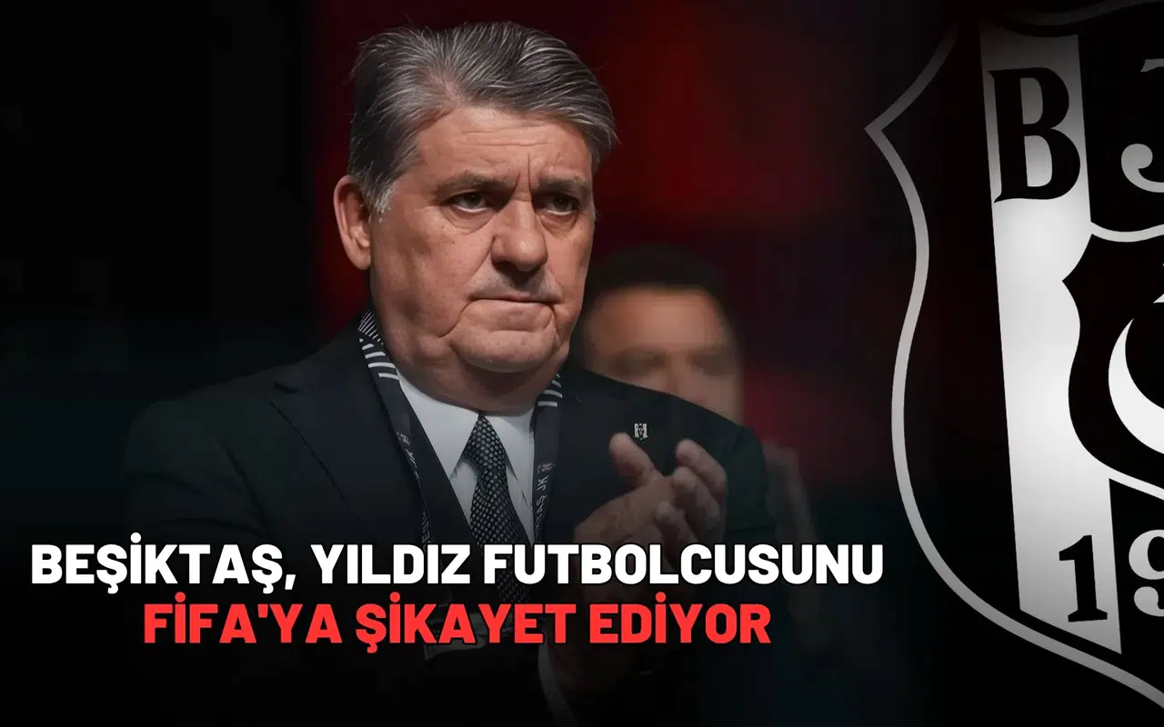 Beşiktaş, yıldız futbolcusunu Fifa'ya şikayet ediyor