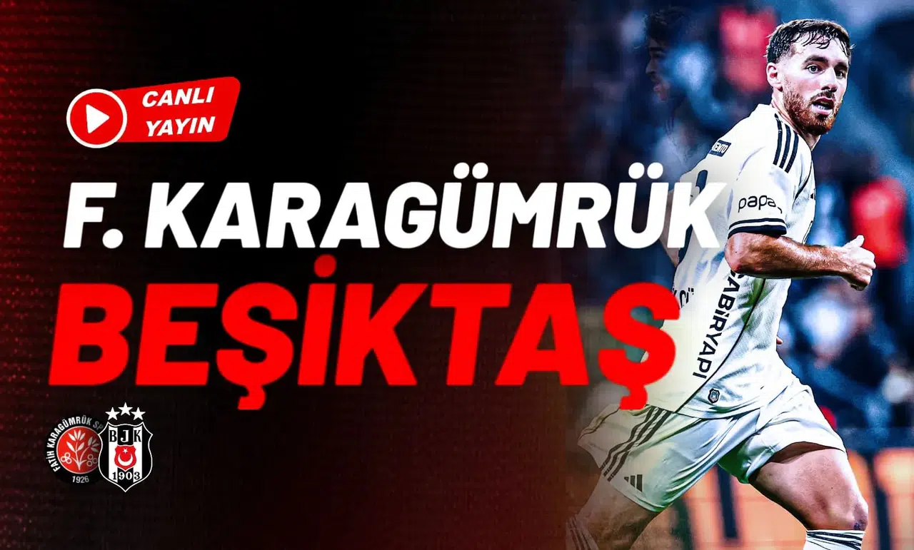 CANLI | Fatih Karagümrük - Beşiktaş
