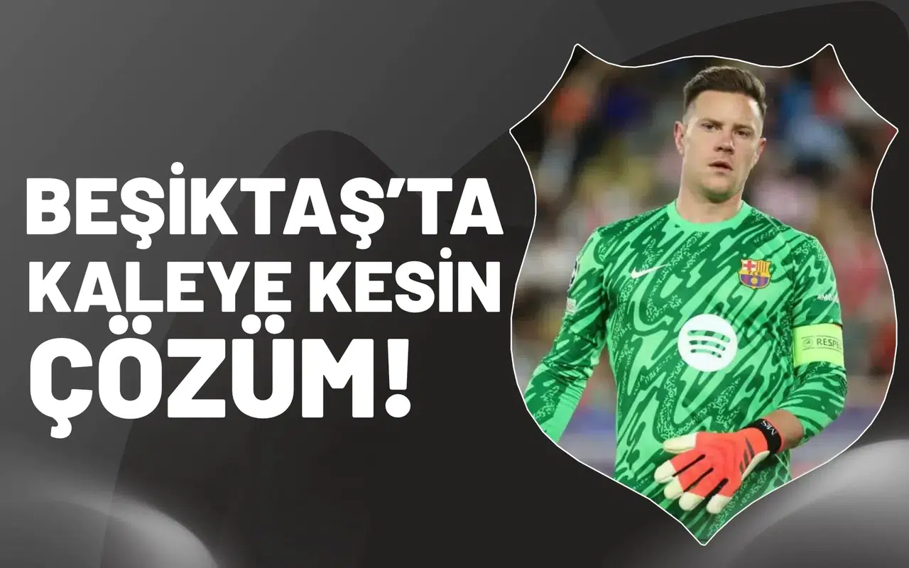 Beşiktaş'ta kaleye kesin çözüm