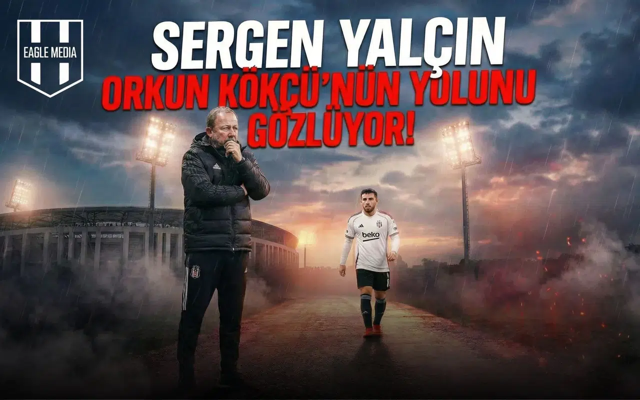Sergen Yalçın Orkun Kökçü'nün yolunu gözlüyor!