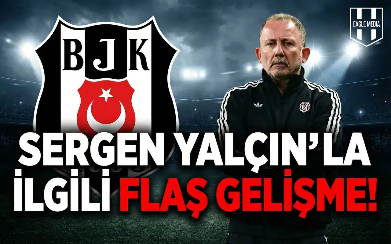 Sergen Yalçın'la İlgili flaş gelişme!