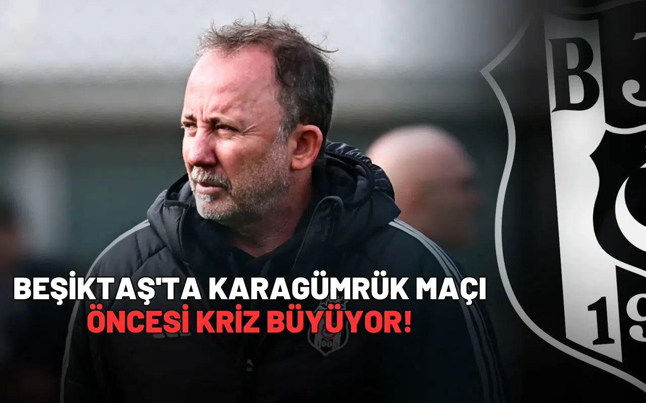 Beşiktaş'ta Karagümrük maçı öncesi kriz büyüyor!