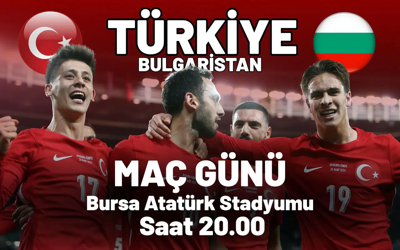 Türkiye - Bulgaristan maç günü! hangi kanalda saat kaçta?