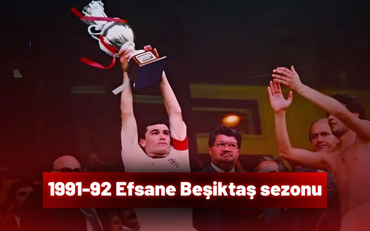 1991-92 Efsane Beşiktaş sezonu