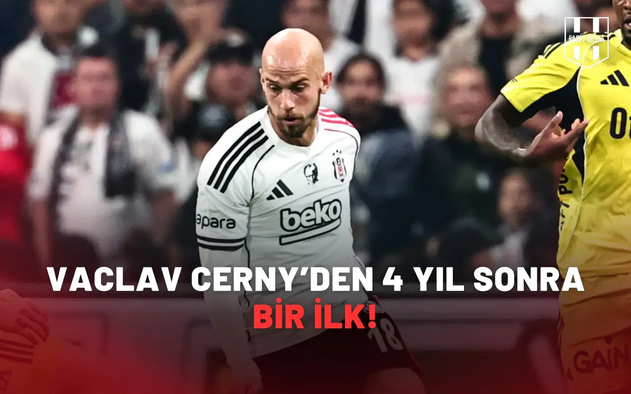 Vaclav Cerny’den 4 yıl sonra bir ilk!