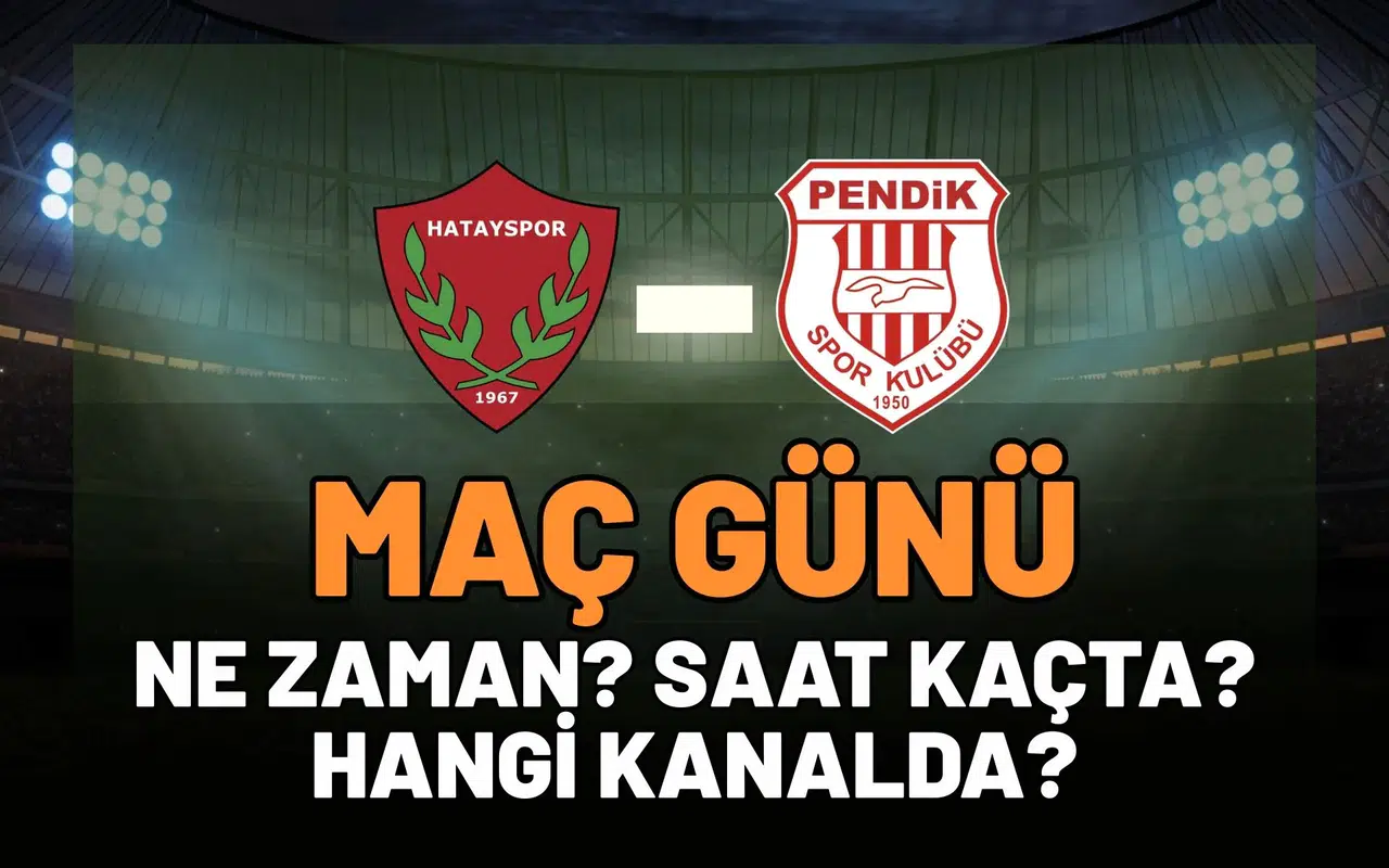 1. Lig’de kritik randevu: Hatayspor sürpriz peşinde, Pendikspor zirve için sahada!