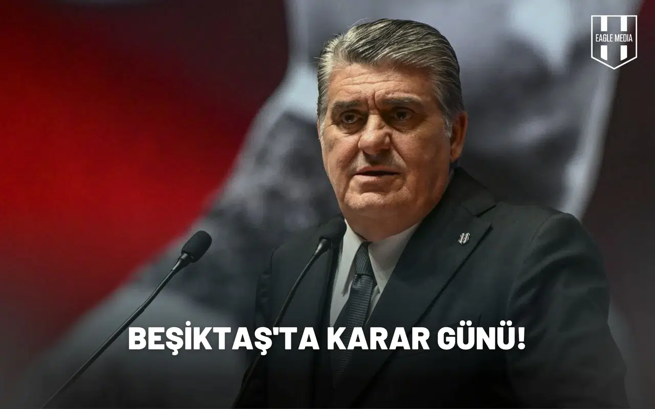 Beşiktaş'ta karar günü!