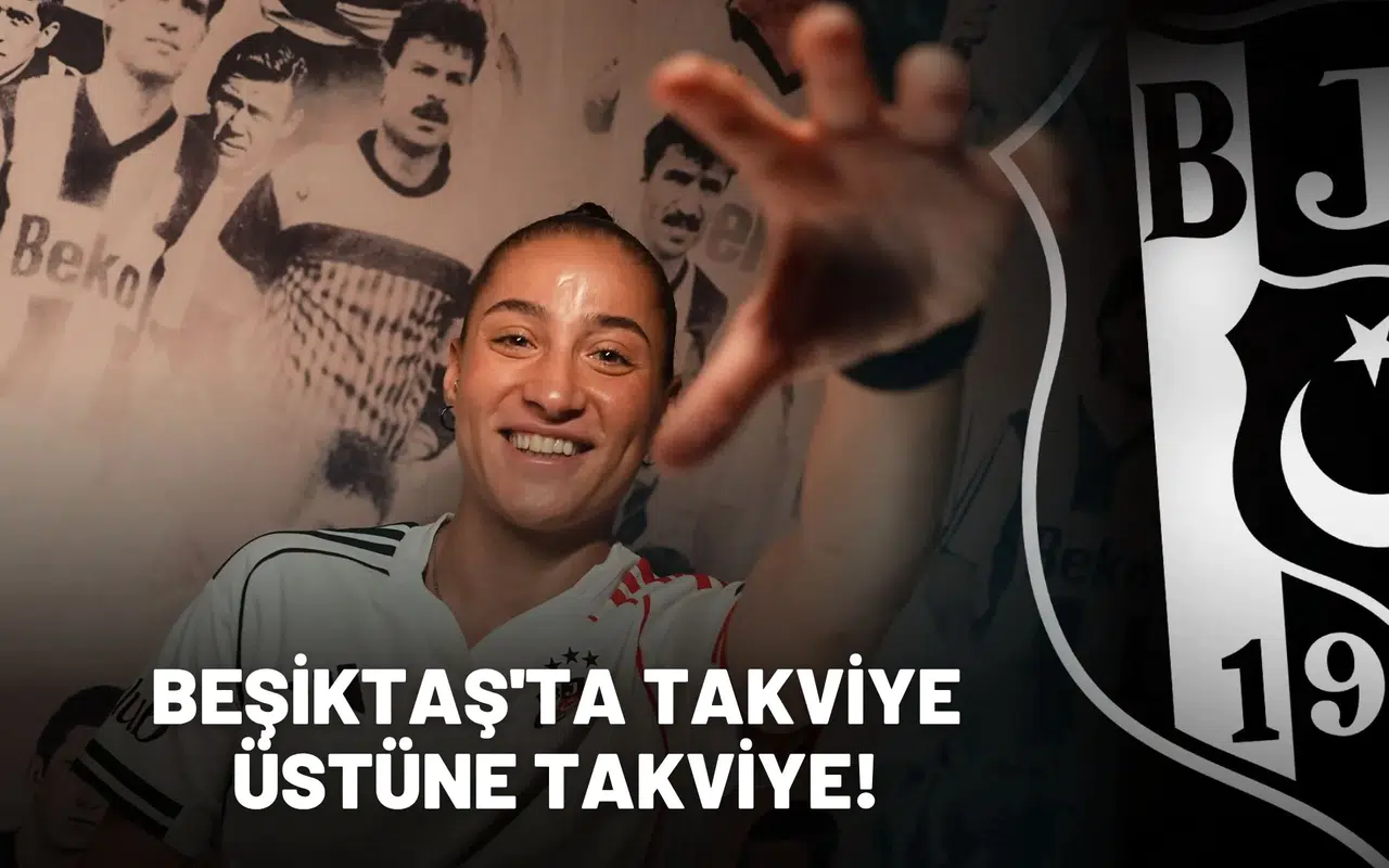 Beşiktaş'ta takviye üstüne takviye!
