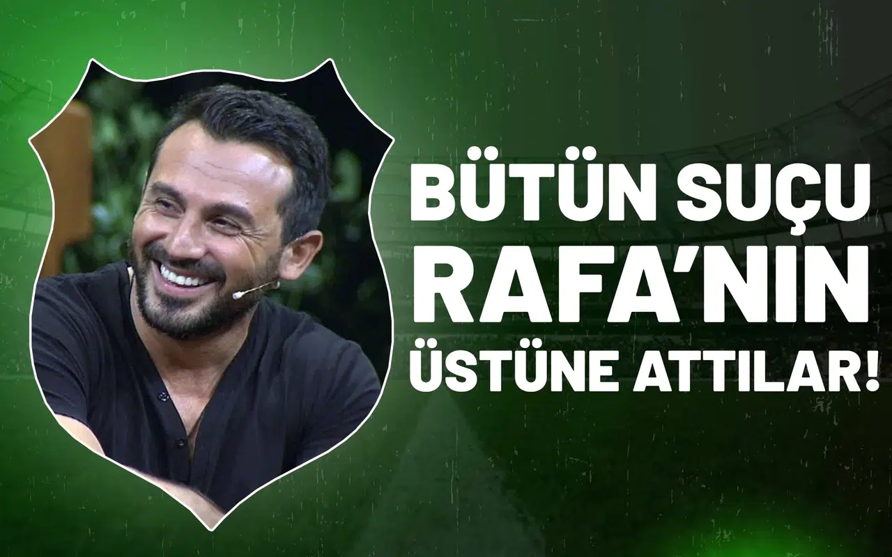 "Bütün suçu Rafa Silva'nın üstüne attılar!"