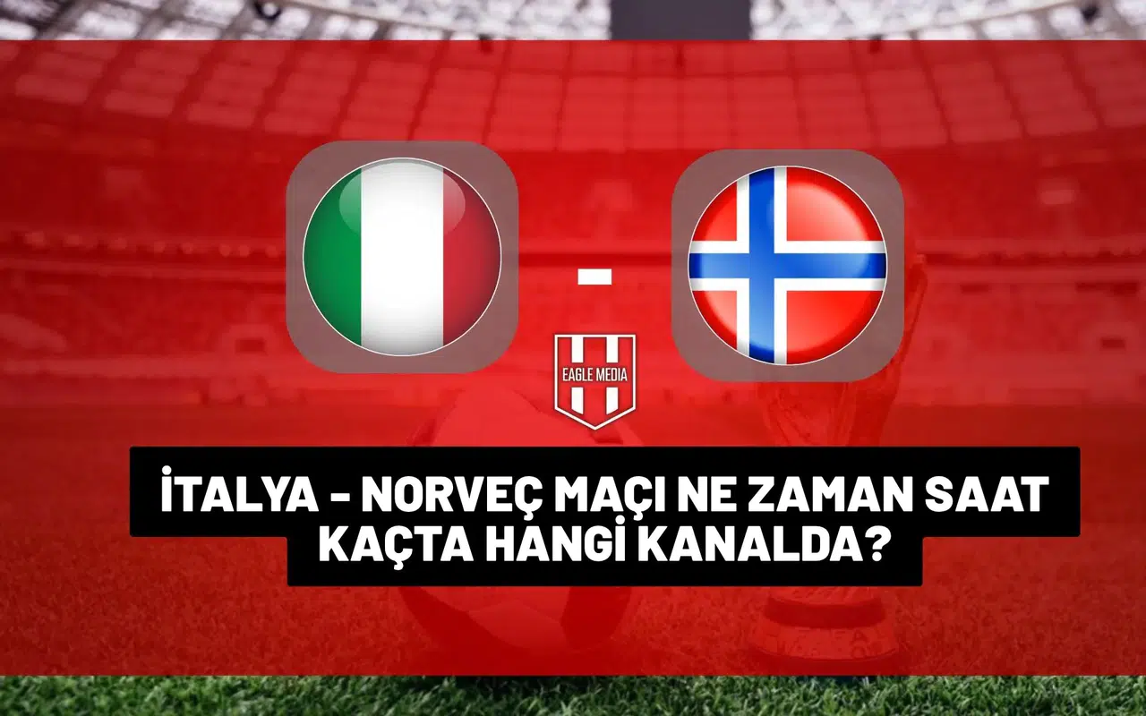 İtalya - Norveç maçı ne zaman saat kaçta hangi kanalda?