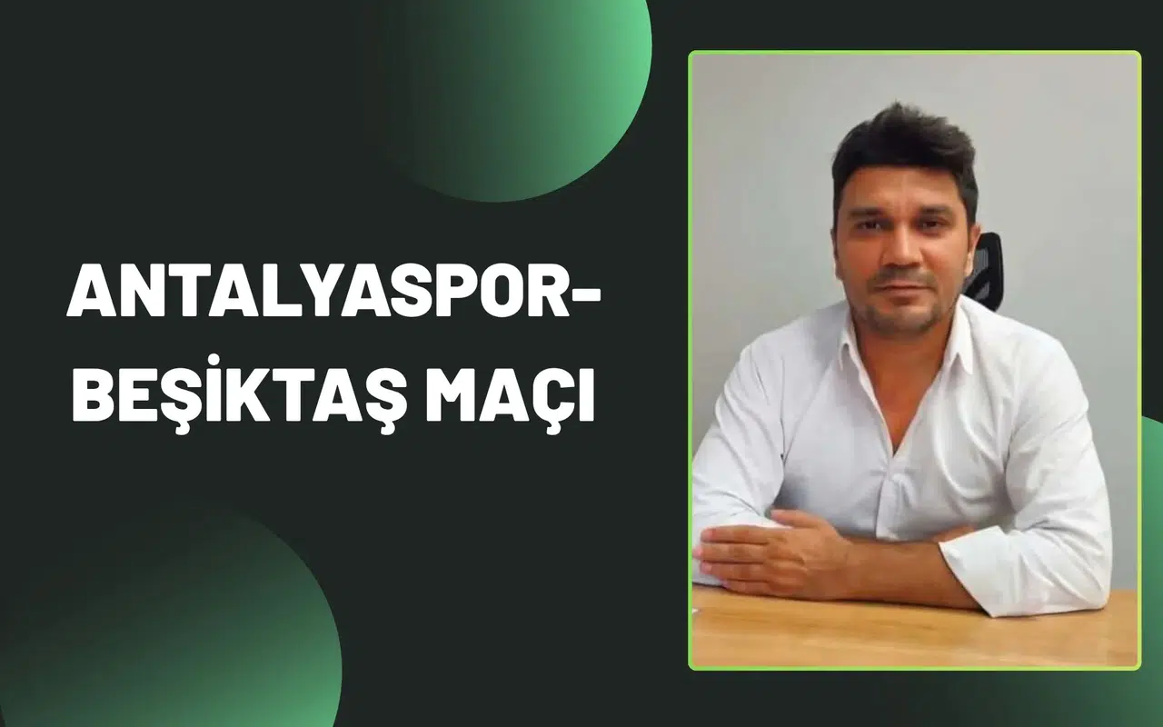 ANTALYASPOR-BEŞİKTAŞ MAÇI