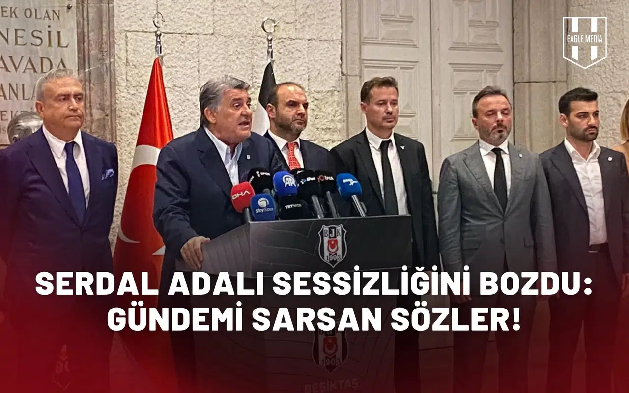 Serdal Adalı sessizliğini bozdu: gündemi sarsan sözler