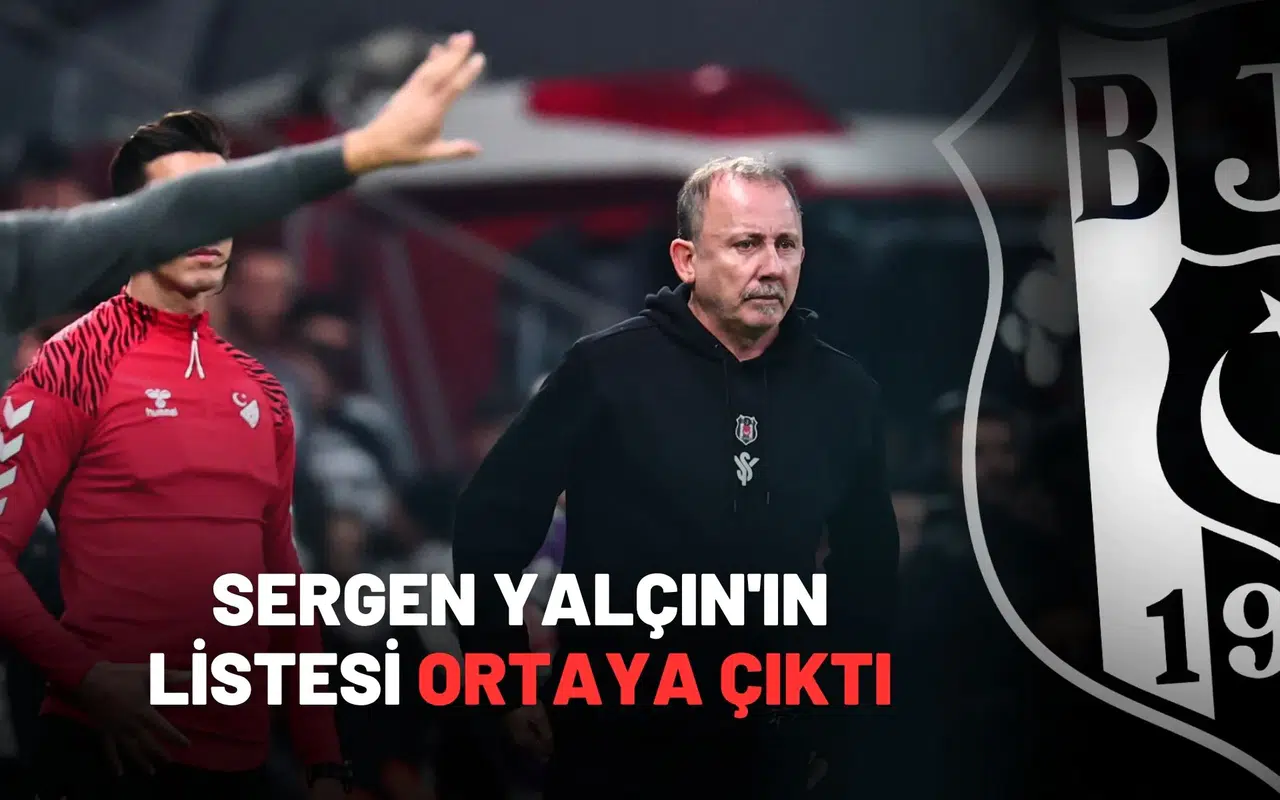 Sergen Yalçın'ın listesi ortaya çıktı: 3 isimle yollar ayrılıyor!