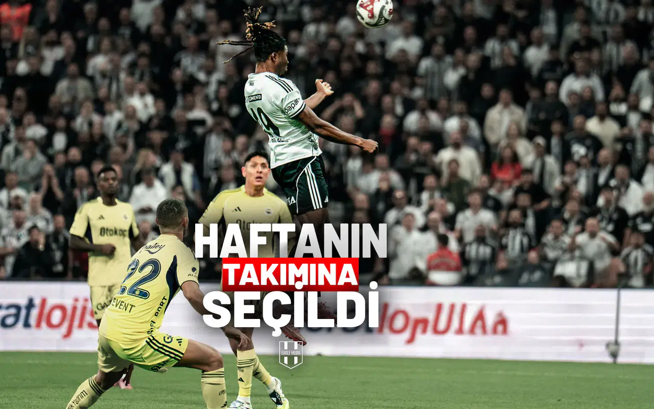 Beşiktaş'ın Yıldızı, Haftanın Takımına Seçildi
