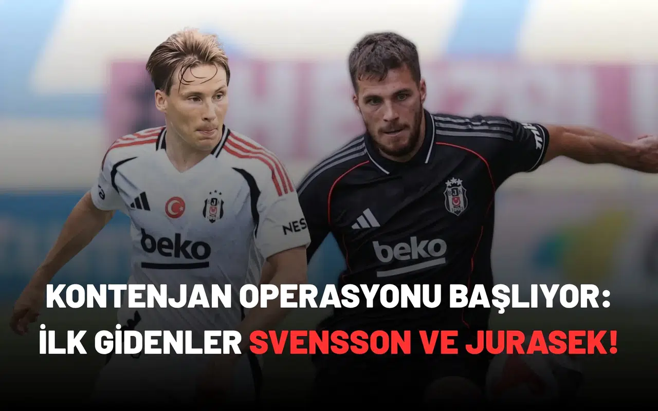 Kontenjan operasyonu başlıyor: İlk gidenler Svensson ve Jurasek!