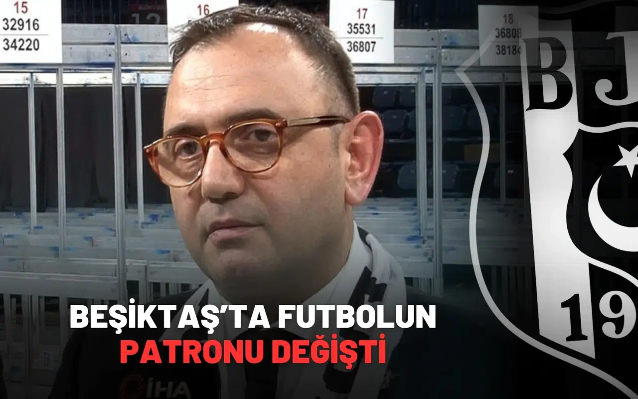 Beşiktaş’ta futbolun patronu değişti