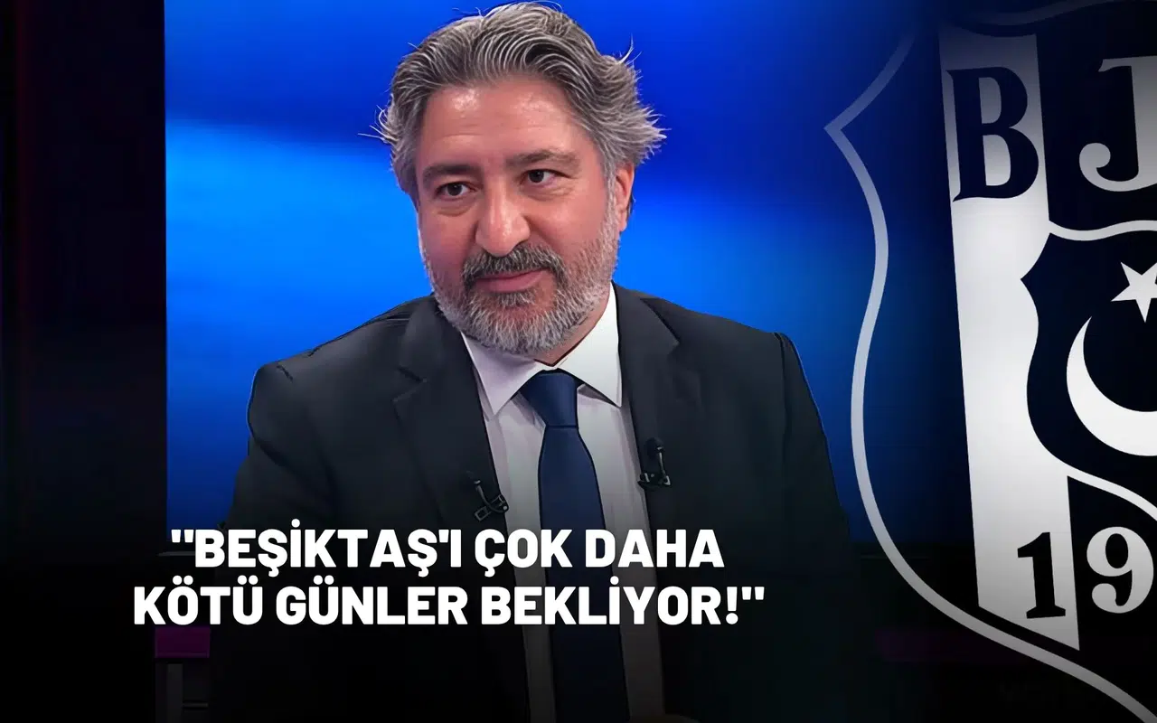 "Beşiktaş'ı çok daha kötü günler bekliyor!"