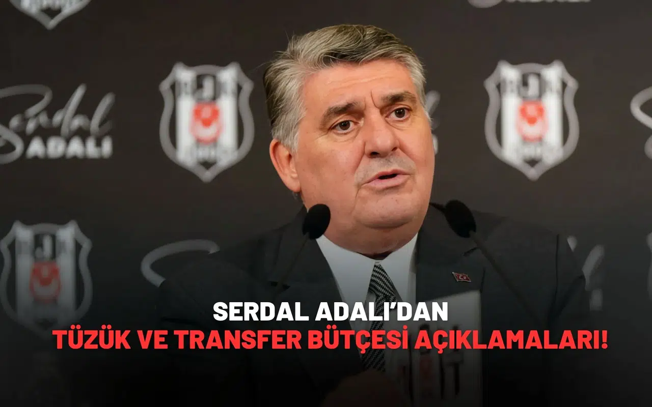Serdal Adalı’dan tüzük ve transfer bütçesi açıklamaları!