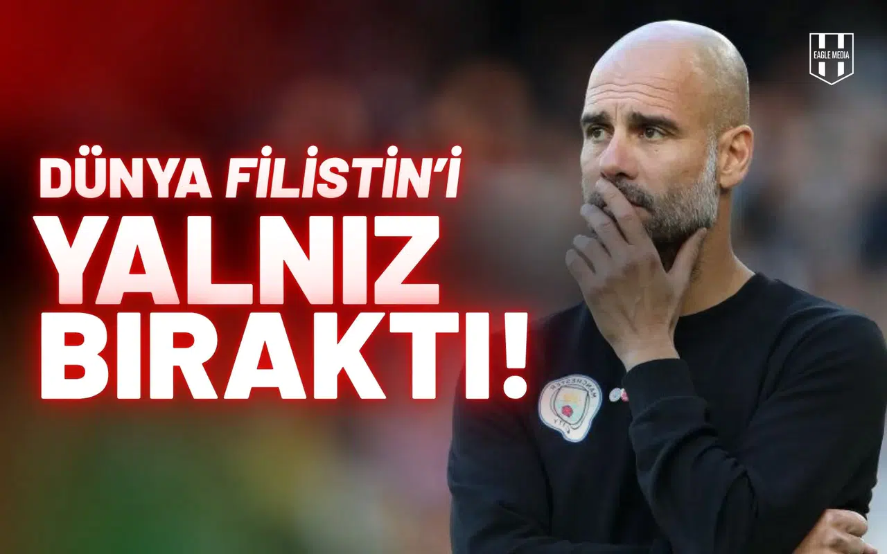 Pep Guardiola: "Dünya, Filistin'i yalnız bıraktı"