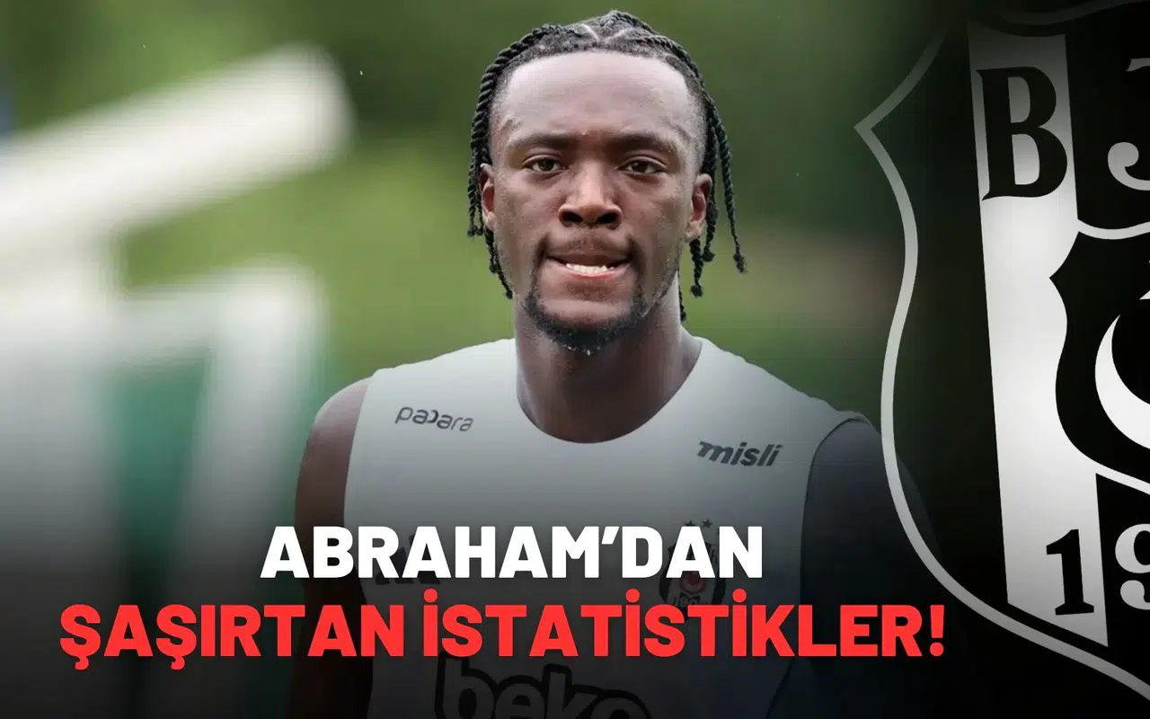Abraham'dan şaşırtan istatistikler!