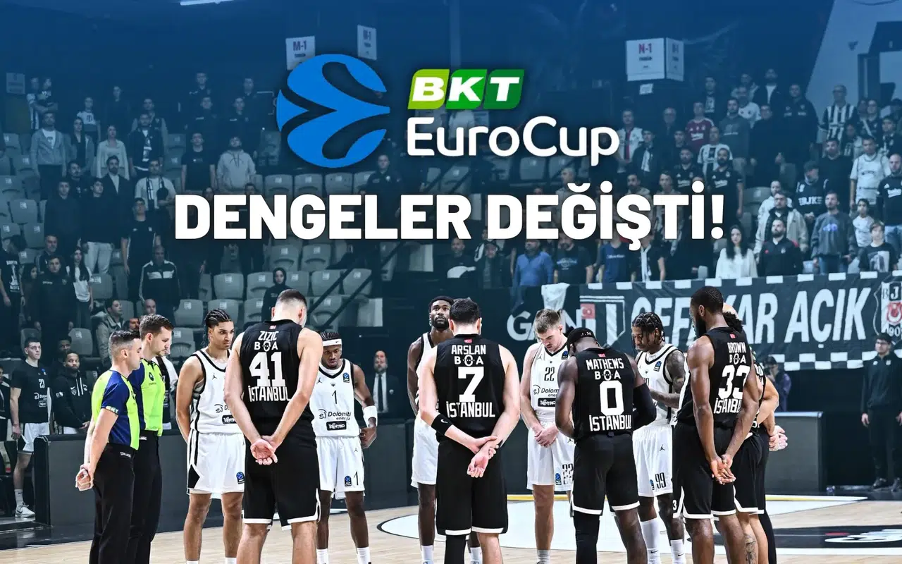 EuroCup gruplarında dengeler değişti!