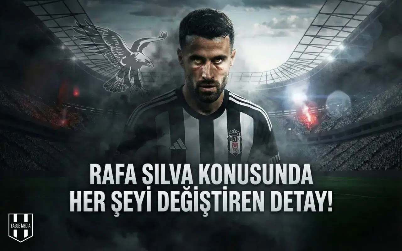 Rafa Silva konusunda her şeyi değiştiren detay!